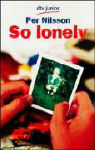 So lonely - Per Nilssom